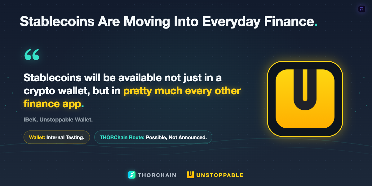 IBeK quote about stablecoins moving into everyday finance, with Unstoppable Wallet in internal testing.