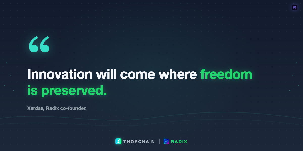 A quote card presents Xardas's view that preserving freedom creates the conditions for innovation, with the Radix and THORChain marks in the footer lockup.
