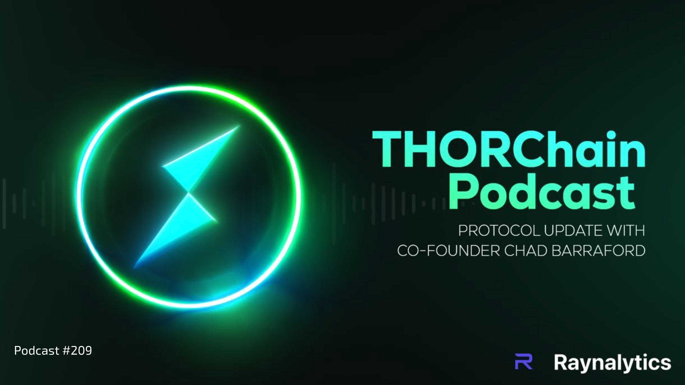 THORChain Community Podcast #209 thumbnail featuring Chad Barraford, Kenton and Patriotsounds discussing the network restart timeline, Monero launch and Protocol Owned Liquidity.