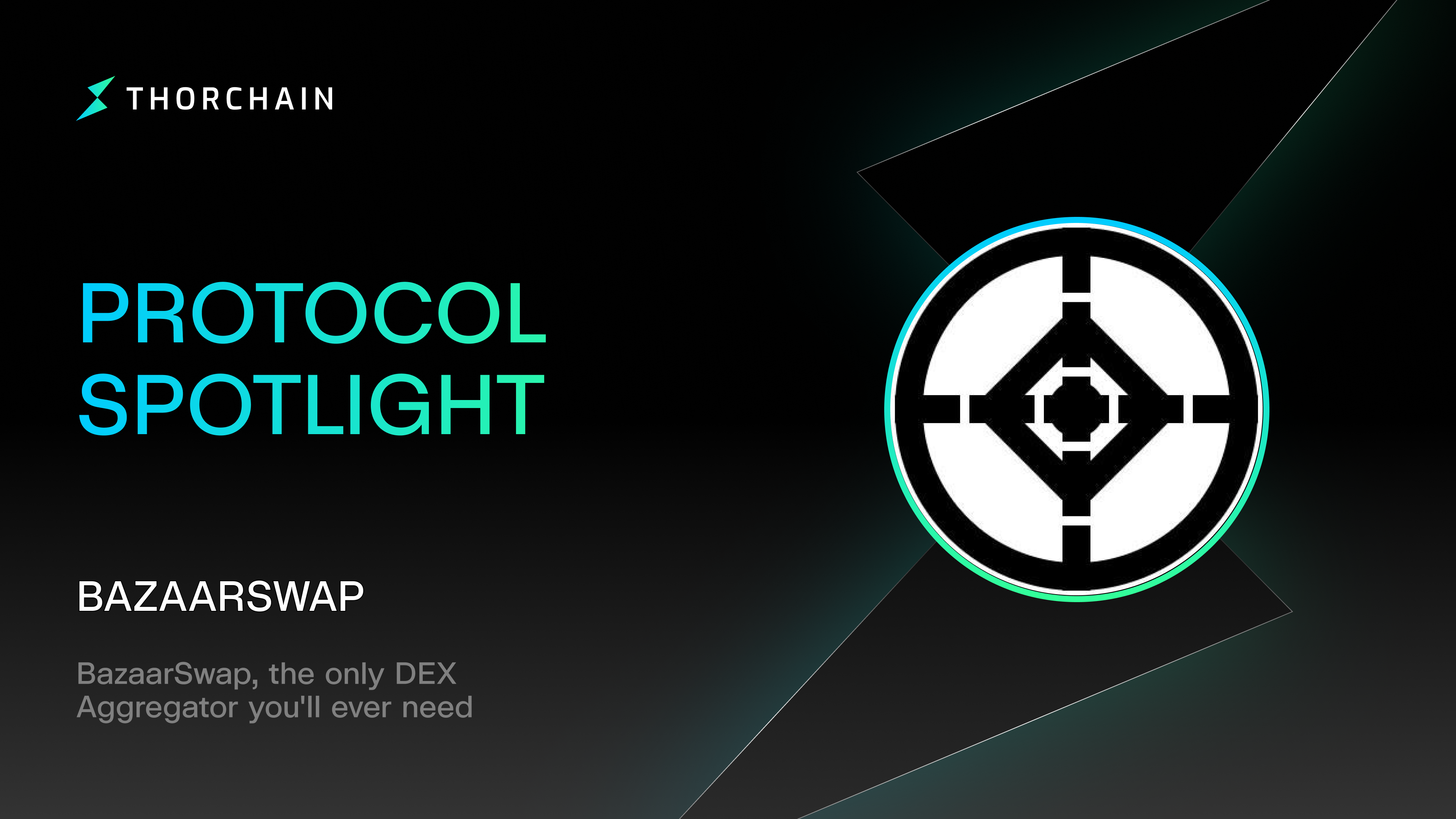 THORChain Protocol Spotlight thumbnail for BazaarSwap covering cross-chain aggregation across 360 exchanges, native asset routing and THORChain's role as a core liquidity provider.