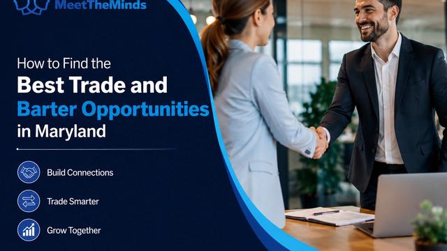 Best Trade and Barter Opportunities in Maryland | MeetTheMinds