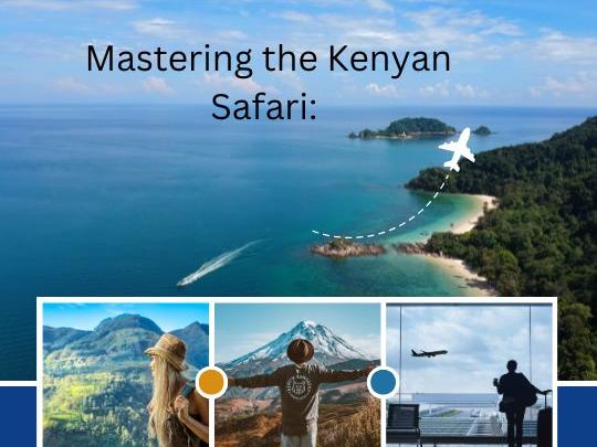 Mastering the Kenyan Safari: Your Complete December Adventure Guide