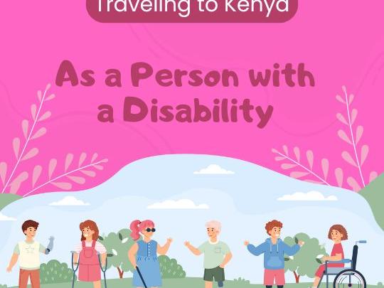 Traveling to Kenya As a Person with a Disability in 2025