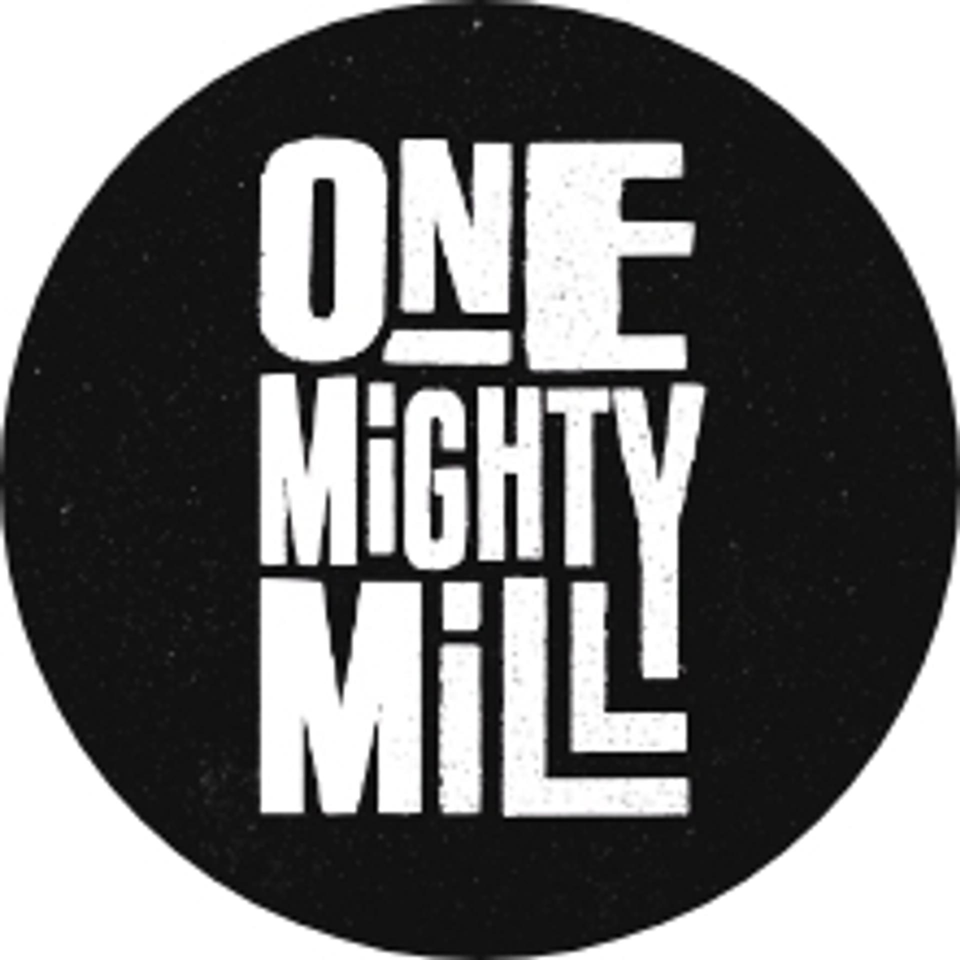 one mighty mill