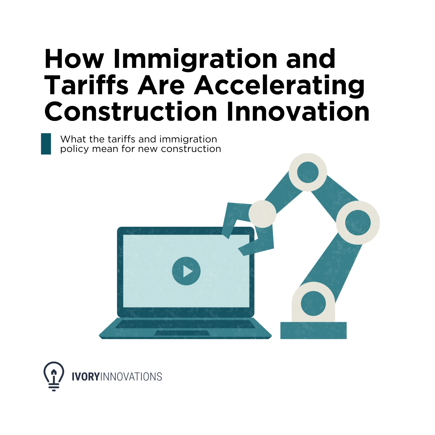 How Immigration and Tariffs Are Accelerating Construction Innovation