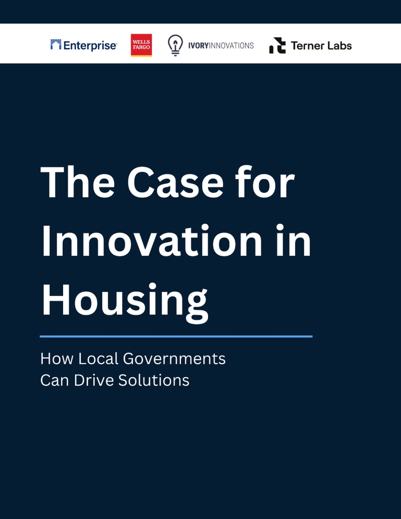 The Case for Innovation in Housing: How Local Governments Can Drive Solutions