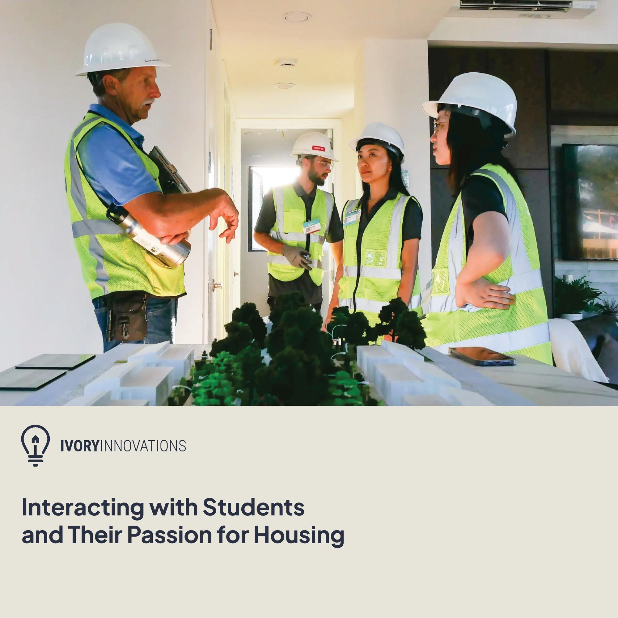 Interacting with students and their passion for housing.