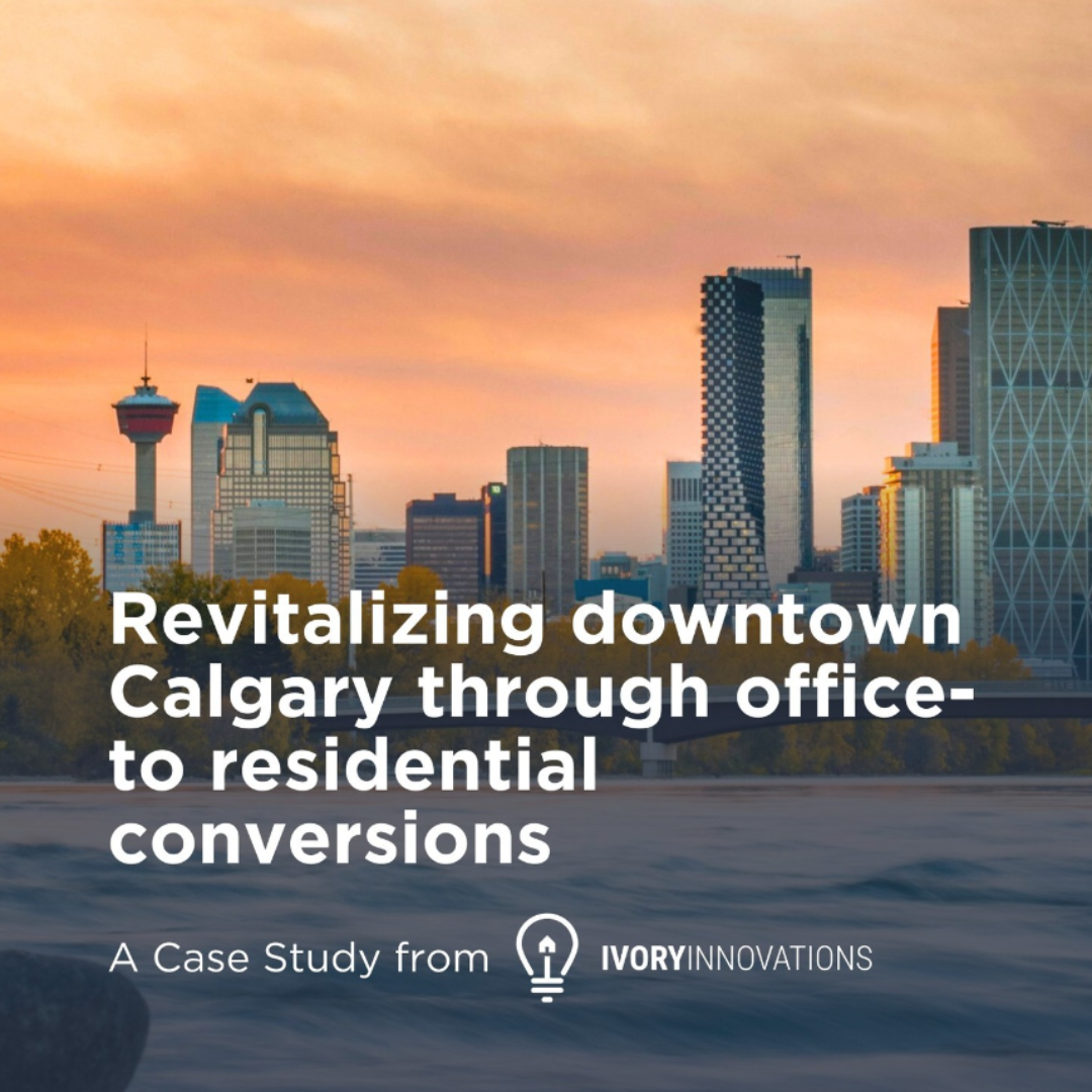 Calgary Incentivizes Developers to Reconfigure its Downtown - A Case Study