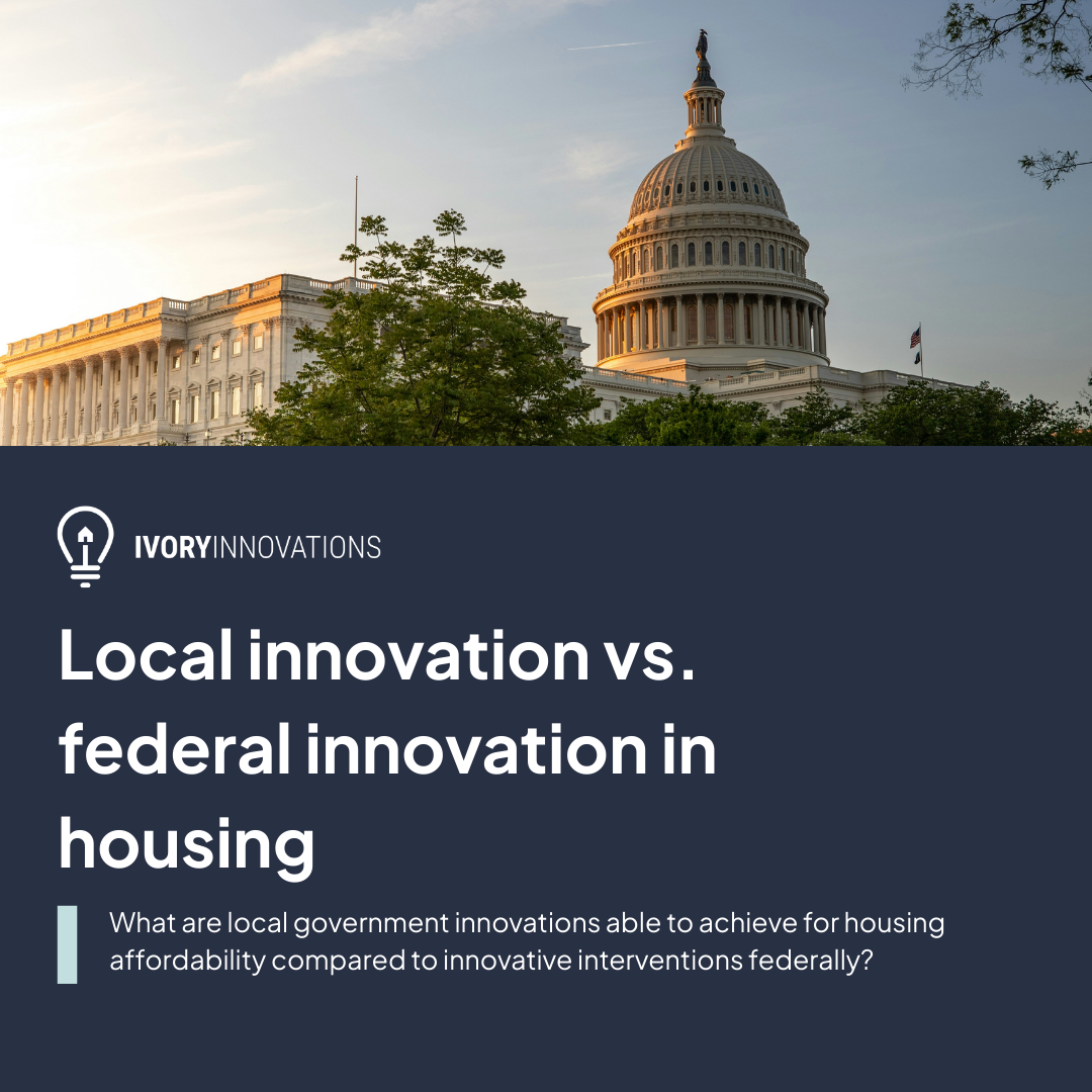 Local Innovation vs. Federal Innovation in Housing
