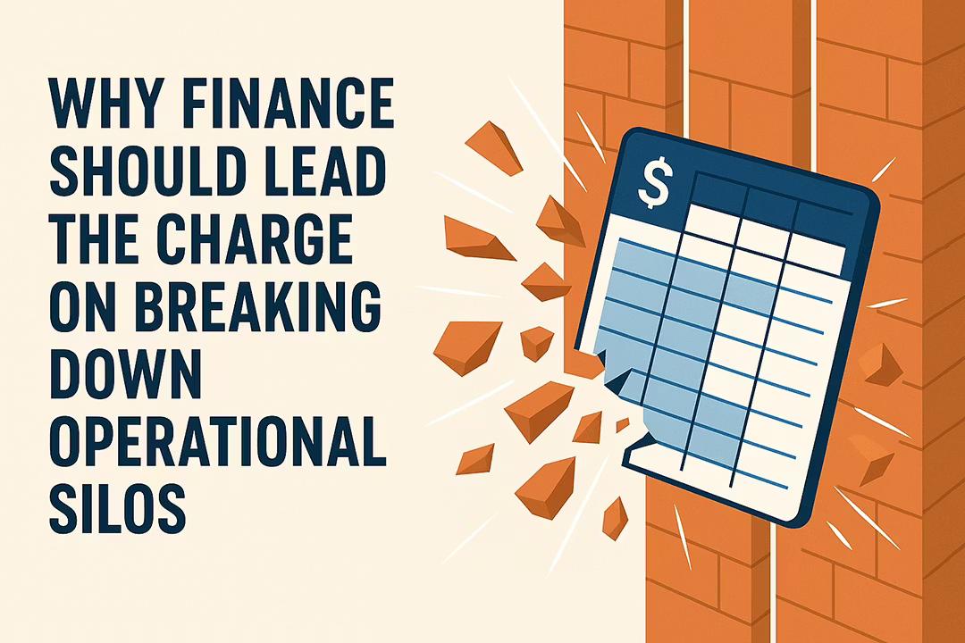 Finance is uniquely positioned to impact operational silos and curb inefficiency