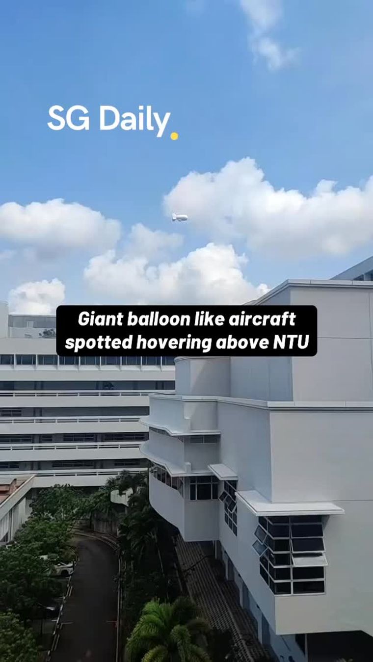 Giant balloon-like aircraft spotted hovering above NTU