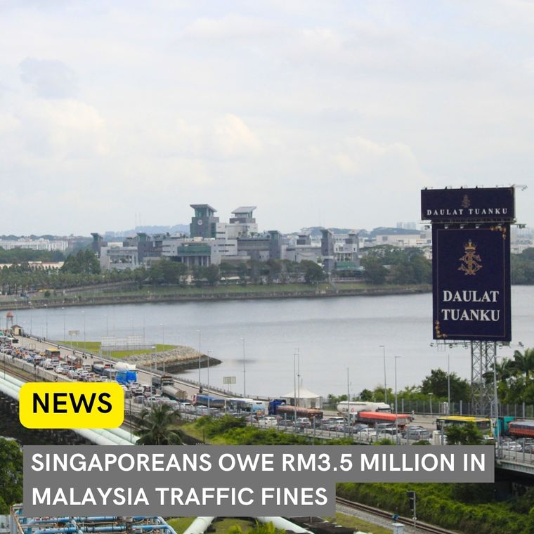Singaporeans Owe RM3.5 Million in Malaysia Traffic Fines