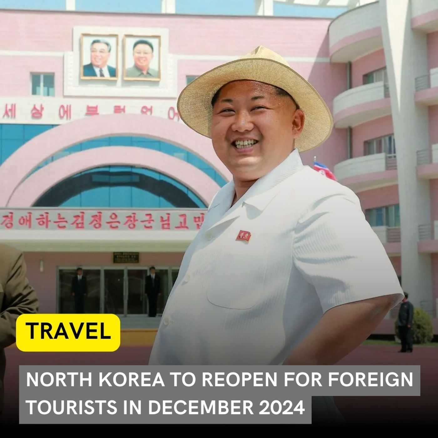 North Korea to Reopen for Foreign Tourists in December 2024