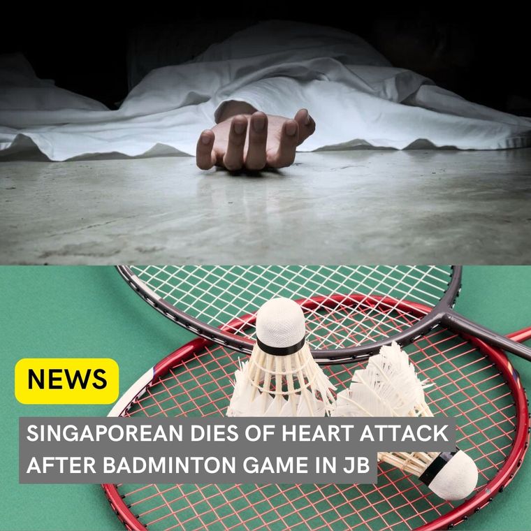 Singaporean Dies of Heart Attack After Badminton Game in JB