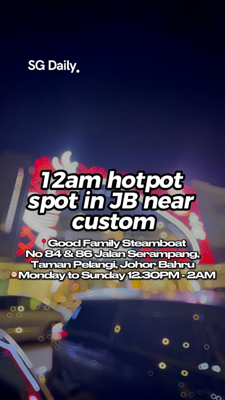 12am Hotpot Spot in JB Near Customs