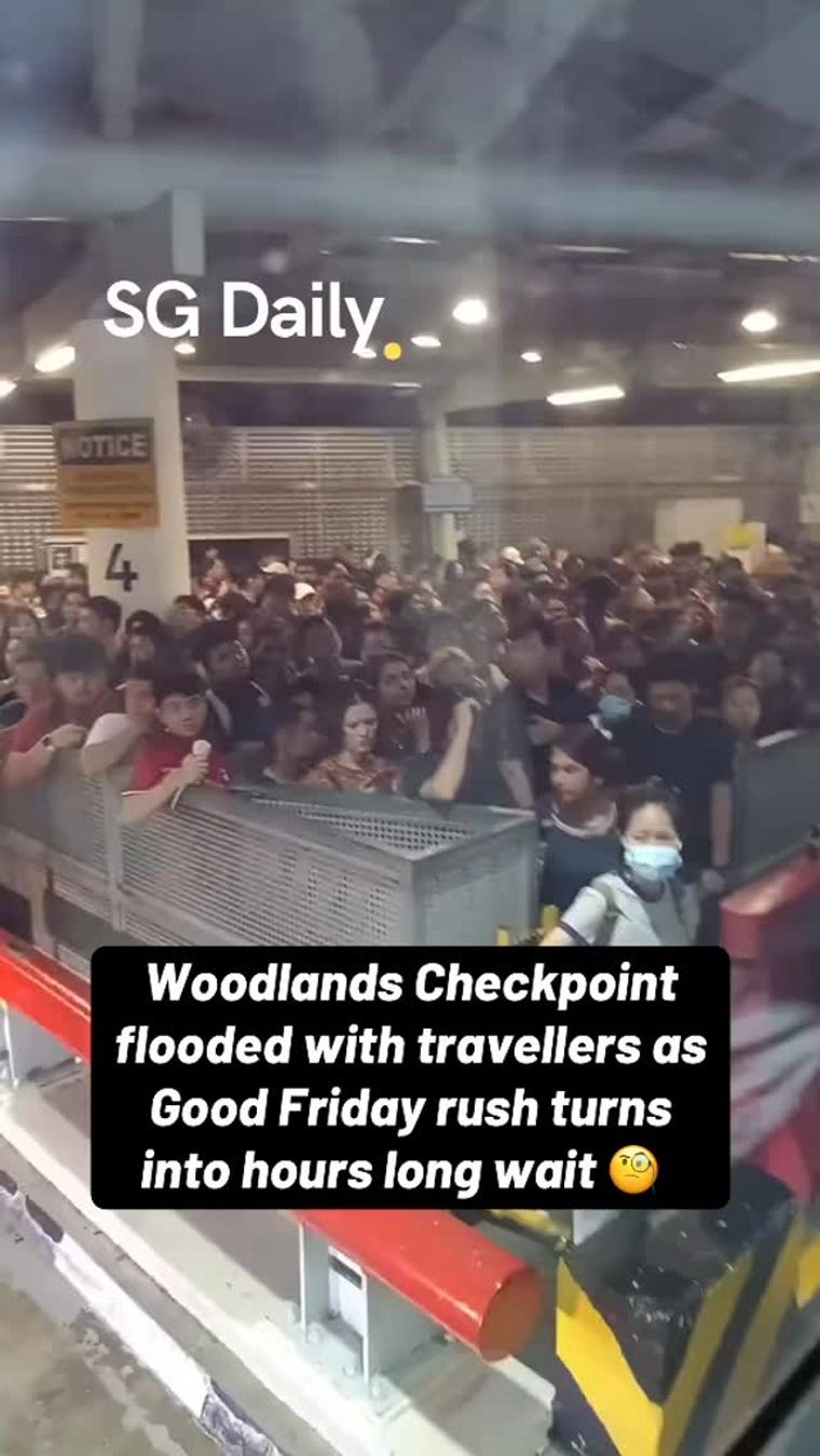 Good Friday and Qing Ming rush clogs Woodlands Checkpoint for hours