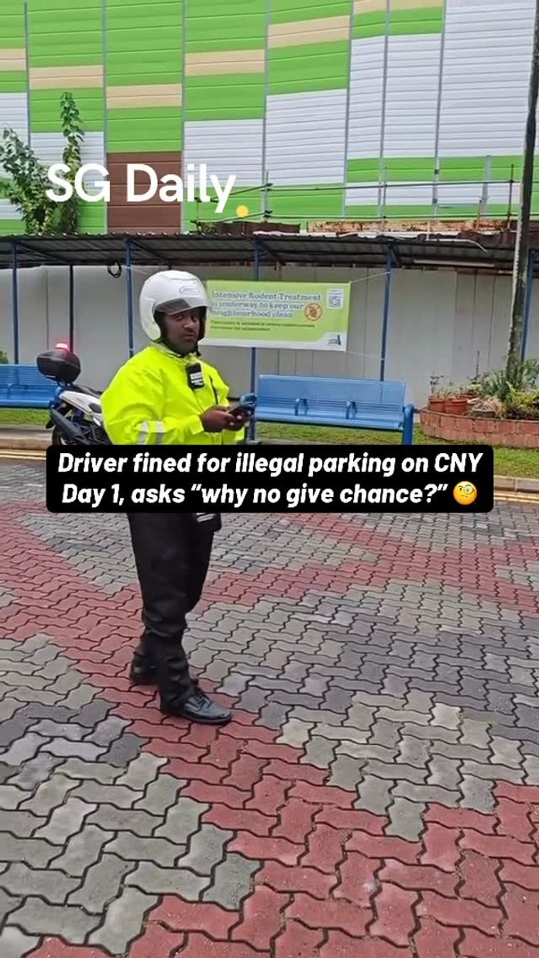 Driver fined for illegal parking on CNY Day 1 asks 'why no give chance?'