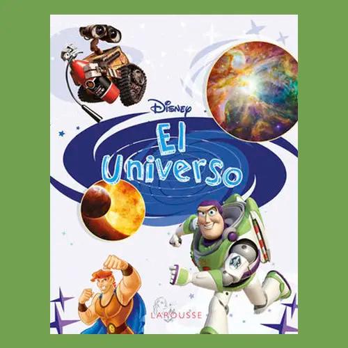 Una portada de libro de Disney El Universo con ilustraciones de WALL-E, Hércules, y Buzz Lightyear junto a imágenes reales del espacio.