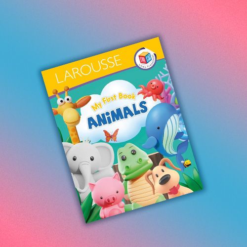La portada de un libro infantil de Larousse titulado "My First Book ANIMALS"