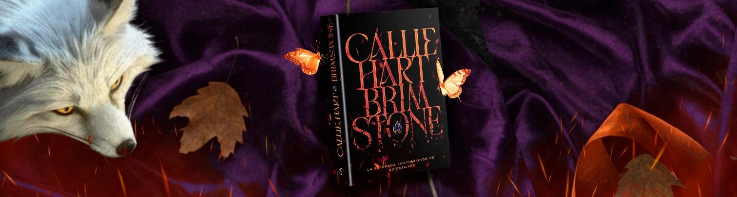 ¿Mejor que Quicksilver? Analizamos Brimstone, el intenso segundo libro de la saga de Callie Hart 