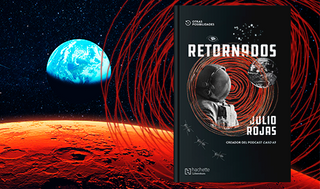 "Retornados", de Julio Rojas: una espiral de misterio y ciencia ficción