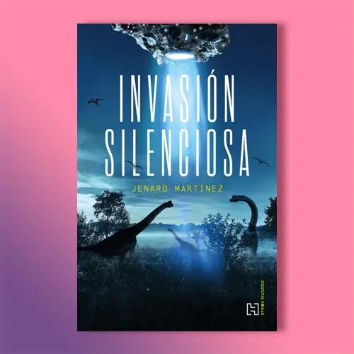 Portada del libro Invasión silenciosa de Jenaro Martínez