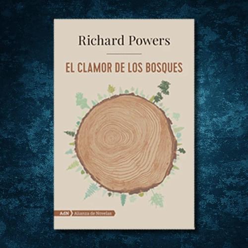 La portada del libro "El clamor de los bosques" de Richard Powers