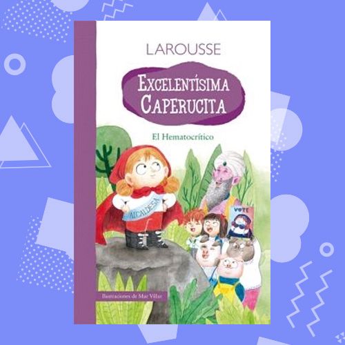 Portada del libro "Excelentísima Caperucita" de El Hematocrítico, ilustrado por Mar Villar.
