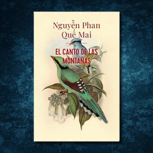 La portada del libro "El Canto de las Montañas" de Nguyễn Phan Quế Mai