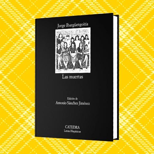 Portada de Las muertas de Jorge Ibargüengoitia.