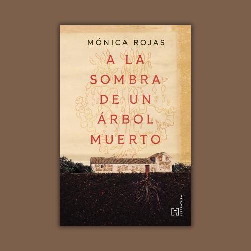 Portada del libro A la sombra de un árbol muerto de Mónica Rojas.