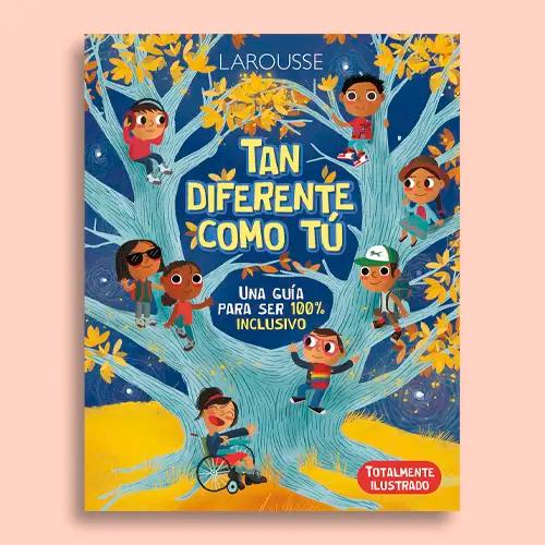 La portada del libro de Larousse "Tan diferente como tú"