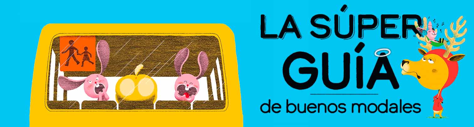 ¡Adiós groserías! La súper guía de buenos modales para niños
