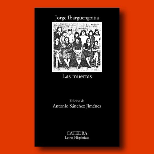 Portada del libro Las muertas de Jorge Ibargüengoitia.