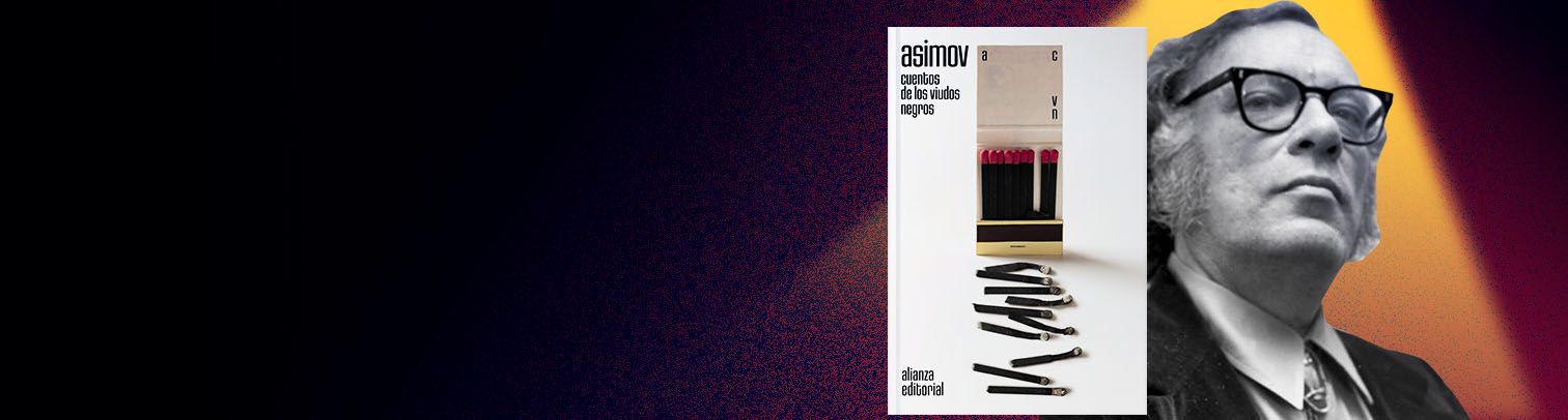 “Cuentos de los Viudos Negros”: Isaac Asimov y sus relatos policiacos