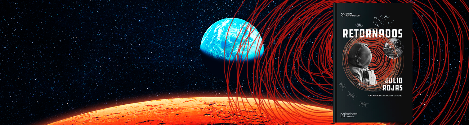 "Retornados", de Julio Rojas: una espiral de misterio y ciencia ficción
