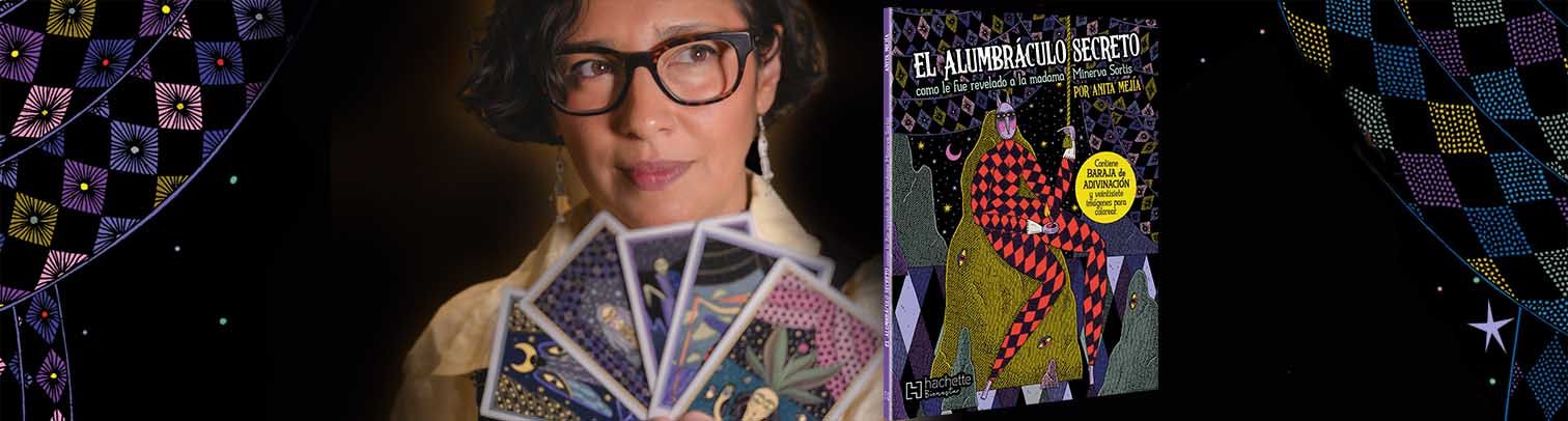 El mundo esotérico de Anita Mejía y "El alumbráculo secreto"