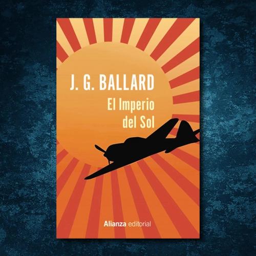 La portada del libro "El Imperio del Sol" de J. G. Ballard