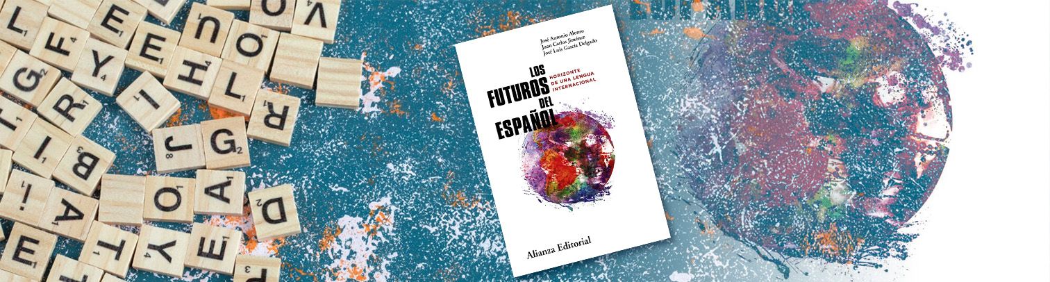 “Los futuros del español”: ¿Nuestra lengua podría desaparecer?