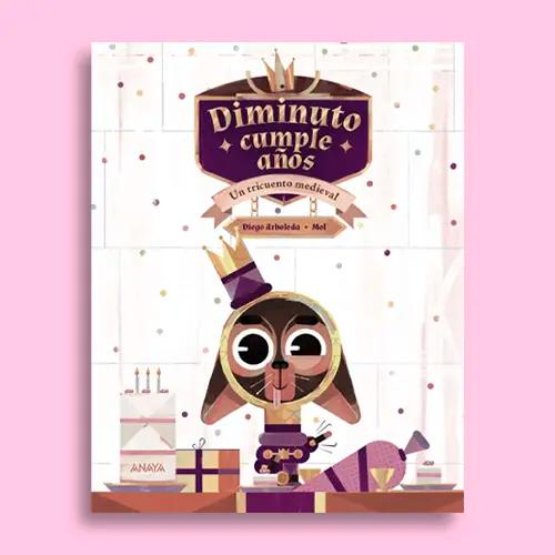 La portada del libro "Diminuto cumple años: Un tricuento medieval"