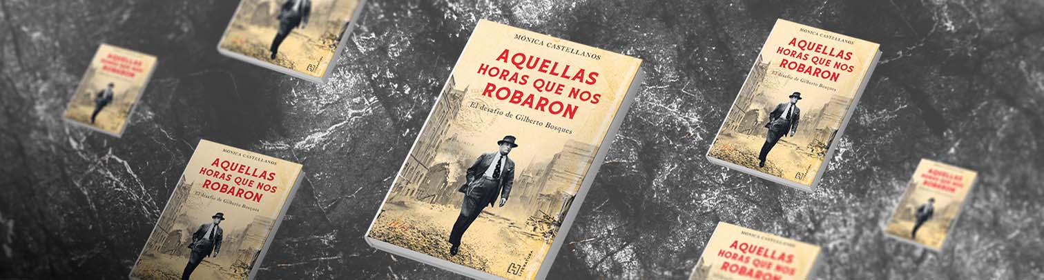 “Aquellas horas que nos robaron” La hazaña de Gilberto Bosques en medio de la guerra