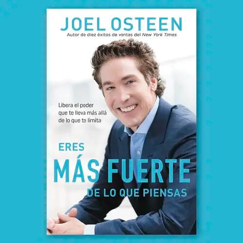 La portada del libro "ERES MÁS FUERTE DE LO QUE PIENSAS" de Joel Osteen.