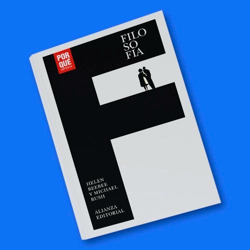 Portada del libro Filosofía Por qué importa de Helen Beebee y Michael Rush.