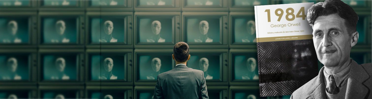 ¿Vivimos en 1984? La vigente distopía de George Orwell