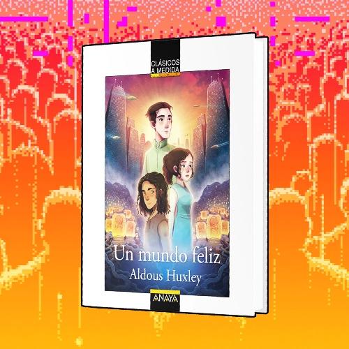 Portada de la versión juvenil del libro Un mundo feliz de Aldous Huxley.