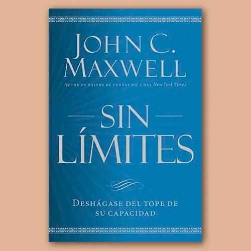 La portada del libro "SIN LÍMITES" de John C. Maxwell.