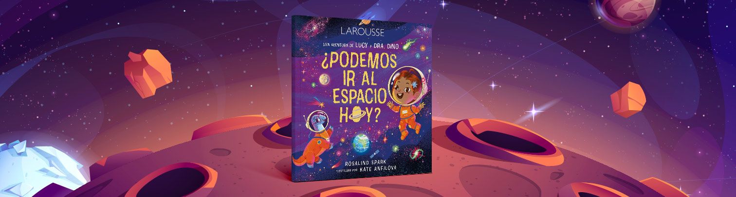 Un libro infantil para soñar y aprender ¡Aventuras espaciales con Lucy y Dra. Dino!