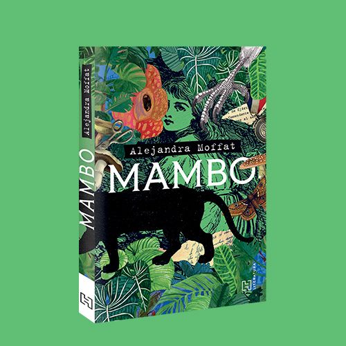 La portada de un libro titulado "Mambo" de Alejandra Mofiat, con un diseño selvático y tropical.