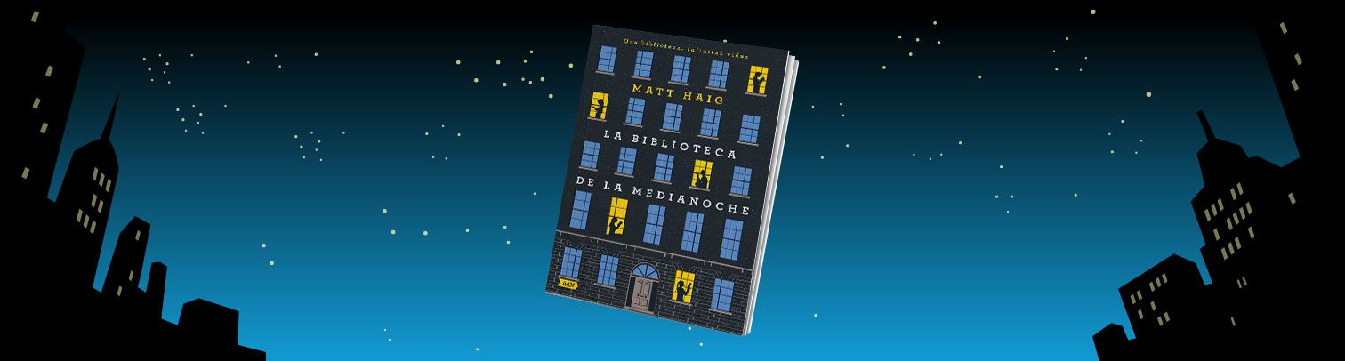 La biblioteca de la medianoche: un libro sobre la vida y sus infinitas posibilidades
