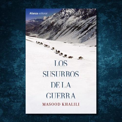 La portada del libro "Los Susurros de la Guerra" de Masood Khalili